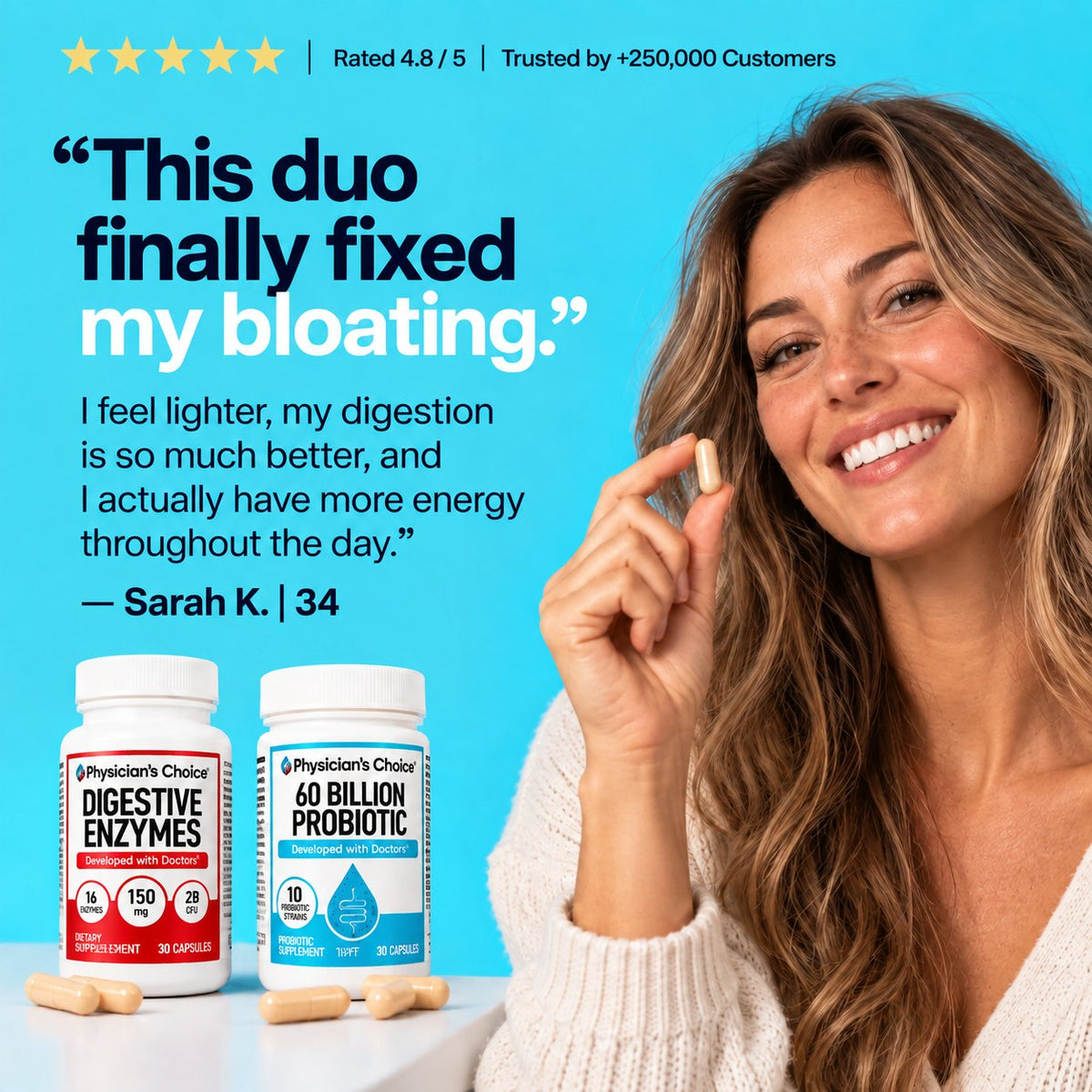Customer holding a capsule next to Digestive Enzymes and 60 Billion Probiotic