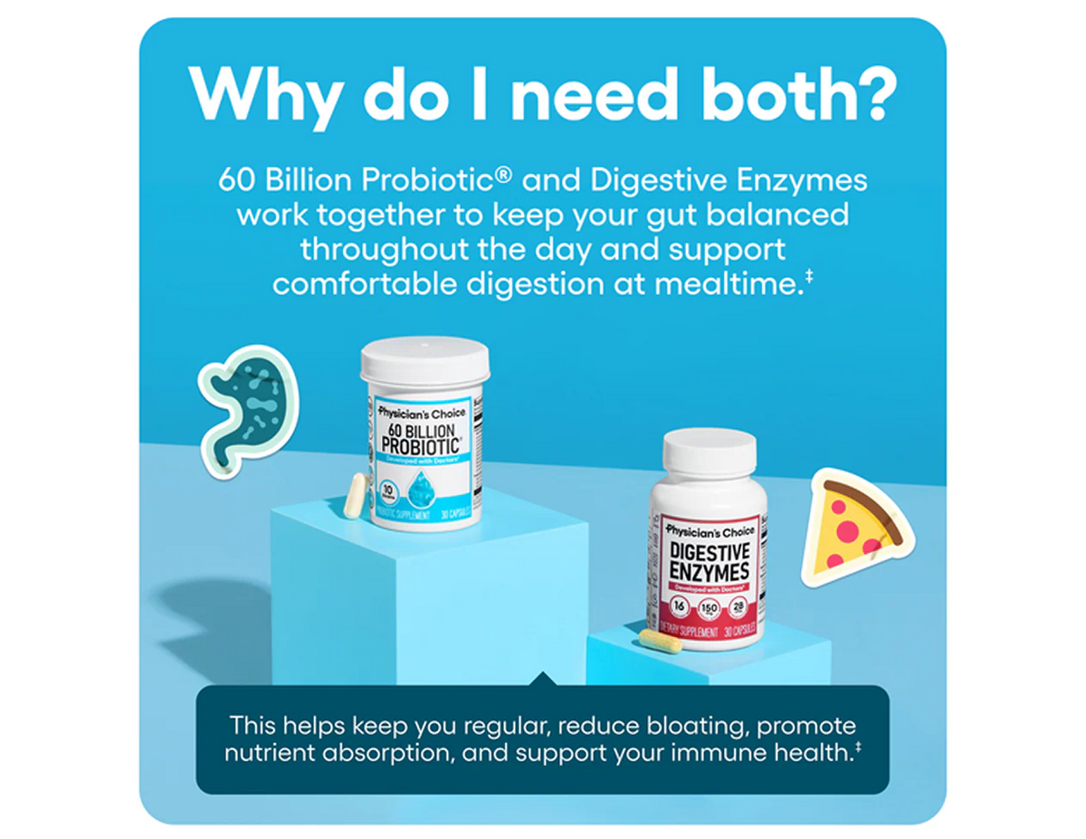 Why do I need both? 60 Billion Probiotic and Digestive Enzymes work together to keep your gut balanced throughout the day and support comfortable digestion at mealtime.